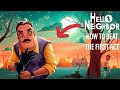 how to complete hello neighbor act 1 (P.S sorry for the whats app notification sound)😂