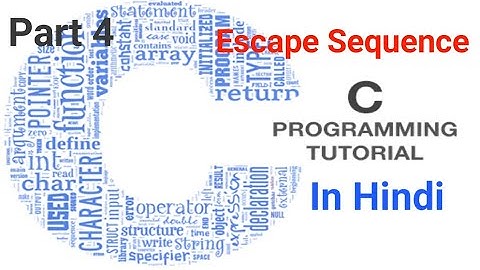C Programming Tutorial In Hindi | Escape Sequence