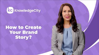 How to Create Your Brand Story?  | KnowledgeCity