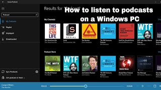 How to listen to podcasts on a Windows PC