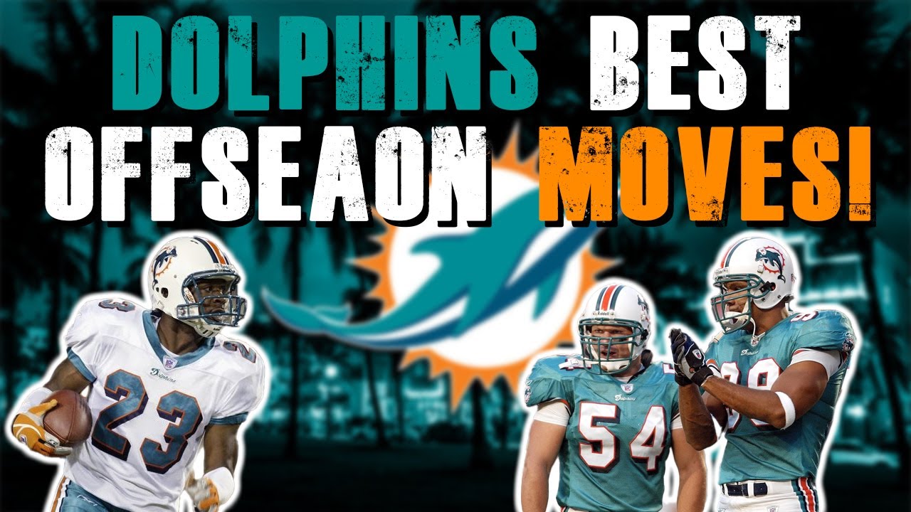 Top 10 Best Offseason Moves In Miami Dolphins History! YouTube