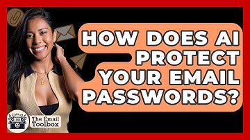 How Does AI Protect Your Email Passwords? - TheEmailToolbox.com