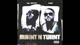 Lil Gotit - Burnt N Turnt Ft Nav (Official Audio)