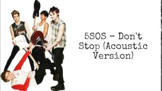 5SOS - Don't Stop (Acoustic) [ Audio]