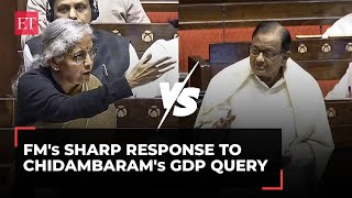 Nirmala Sitharaman vs P Chidambaram in Rajya Sabha over India's GDP growth