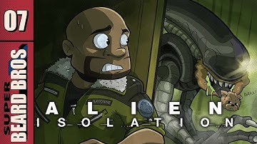 Alien Isolation | Let’s Play Ep. 7 | Super Beard Bros.