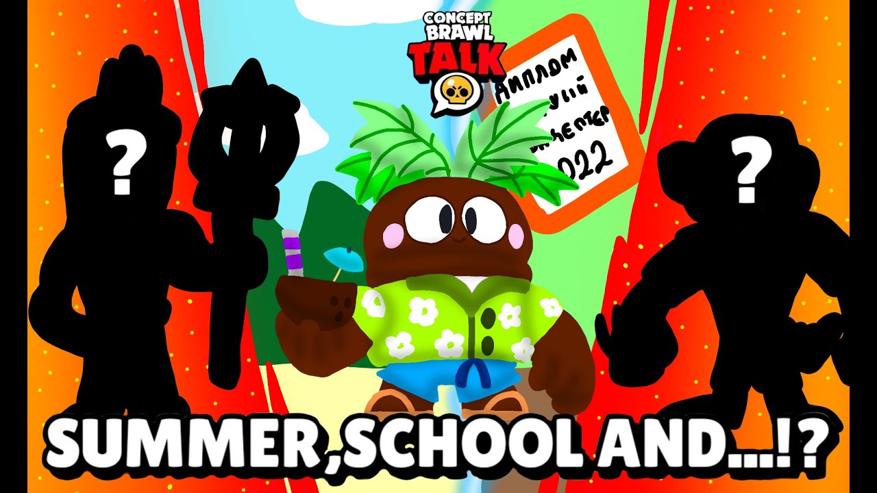 ⁣Brawl stars/ Brawl Talk concept/ Summer, School and...!?