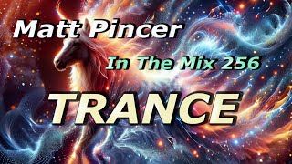 Matt Pincer - In The Mix 256 // Uplifting Trance