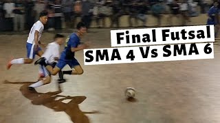 Final Futsal SMA 4 Vs SMA 6
