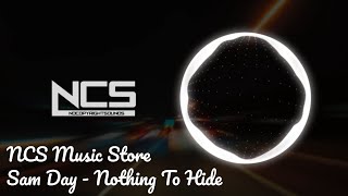 Sam Day - Nothing To Hide (NCS Music Store)