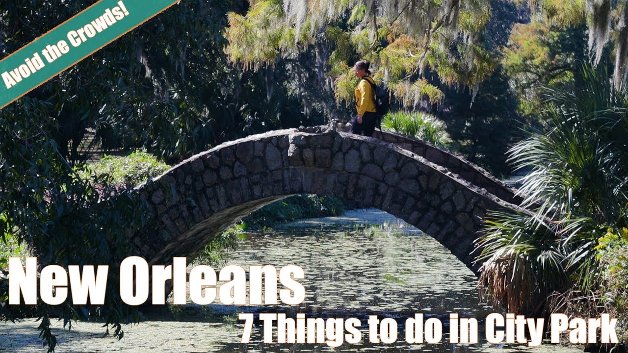 7 Things to Do in New Orleans City Park Edition YouTube