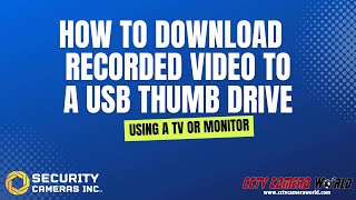 How To Download Video To A USB Thumb Drive - Security Cameras Inc