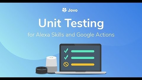 Unit Testing Alexa Skills and Google Actions with Jovo v1
