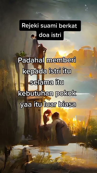 Rezeki Suami Berkat Doa Istri @niavaniea88 #suamiistri #nafkah #rezeki