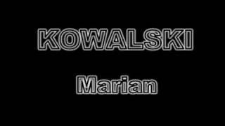 Video thumbnail of "Kowalski - Marian"