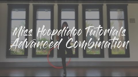 Hoop Tutorial: Advanced Combination