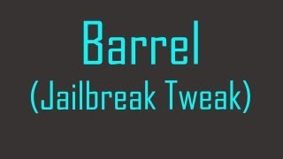 Barrel - Jailbreak Tweak