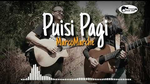 MARCOMARCHE - Puisi Pagi ( Lirik )