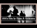 1930s Hits by Piano & Orchestra