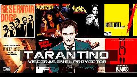 Tarantino - Vsceras en el proyector (Ft. Cazarez)