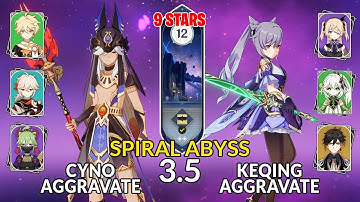 NEW 3.5 Spiral Abyss!│Cyno Aggravate & Keqing Aggravate | Floor 12 - 9 Stars | Genshin Impact