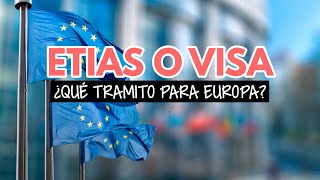 ¿ETIAS o visa Schengen para viajar a Europa? ¿Cuál tramito?