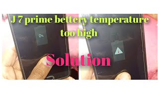 SAMSUNG j7 prime bettery temperature to high low | 100% solution |#samsung #galaxy #g610f#charging