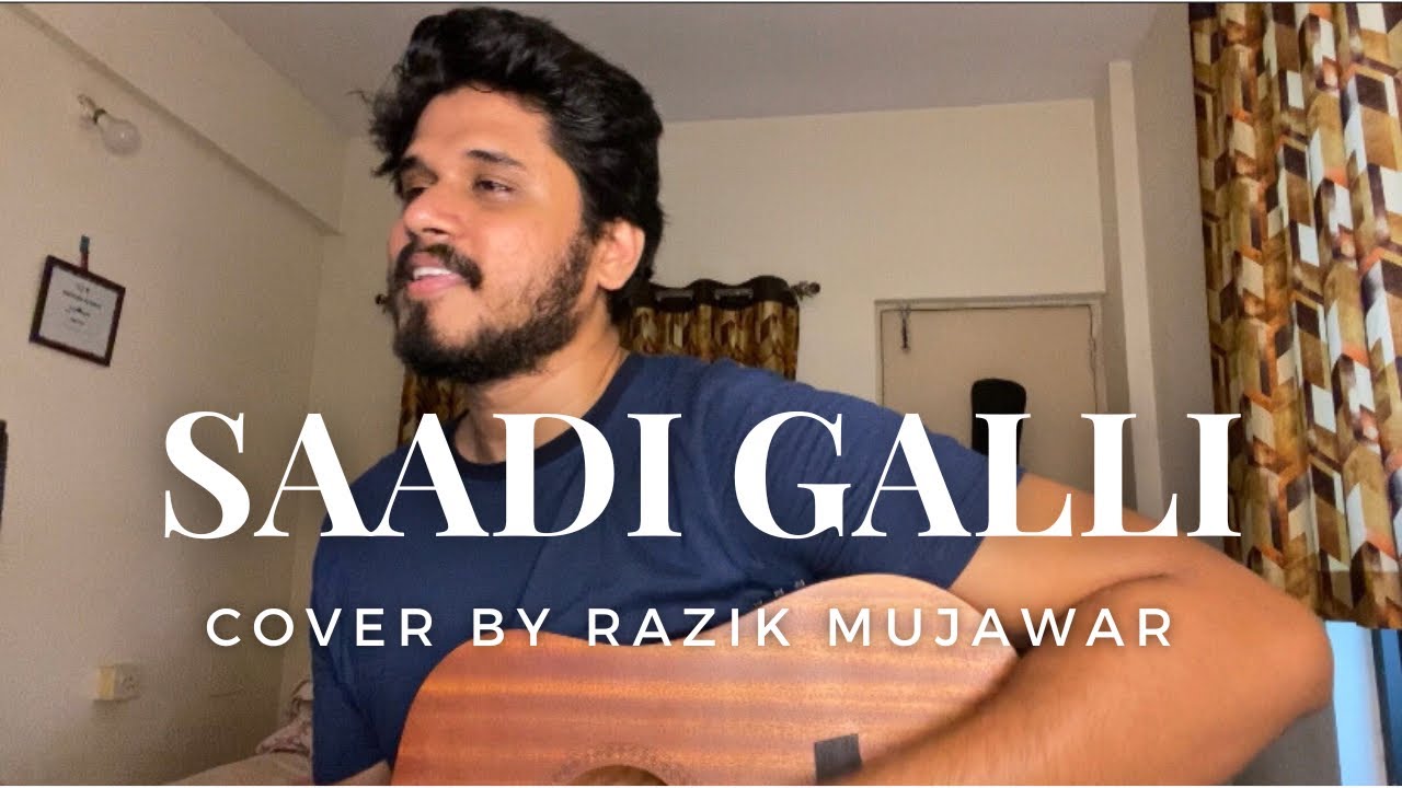 Saadi Galli Acoustic Cover By Razik Mujawar