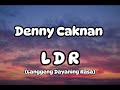 Denny Caknan - LDR (Langgeng Dayaning Rasa) Lirik lagu