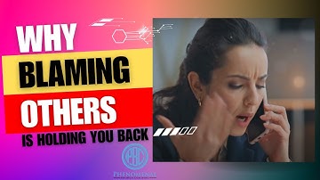 Why Blaming Others is Holding You Back