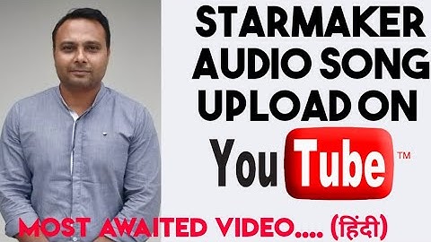 Starmaker: How to upload AUDIO song on Youtube ? || Starmaker to Youtube || Very Simple || (Hindi)