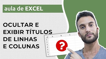Como ocultar e exibir TÍTULOS/CABEÇALHOS de linhas e colunas no EXCEL (2 opções)