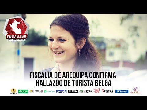 Fiscalía de Arequipa confirma hallazgo de turista belga | Pasó en el Perú