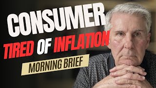 Consumer Tired of Inflation  Layoffs and More | Morning Brief