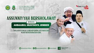 🔴LIVE - ASSUNNIYYAH BERSHOLAWAT | BERSAMA AHBABUL MUSTHOFA JEMBER | 1448 H.
