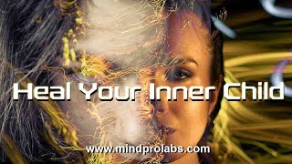 Heal Your Inner Child | Free Yourself From Pain and Trauma | Healing Affirmations | Subliminal