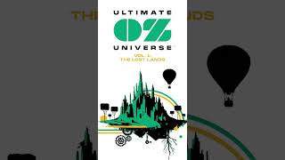 ULTIMATE OZ UNIVERSE: THE LOST LANDS Cover Reveal ✨