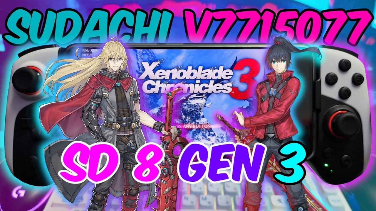 SUDACHI Emulator - Xenoblade Chronicles 3 | SD 8 Gen 3 | K70 PRO