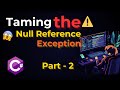 Fix NullReferenceException in C# | Part - 2 | Object reference not set to an instance of an object.