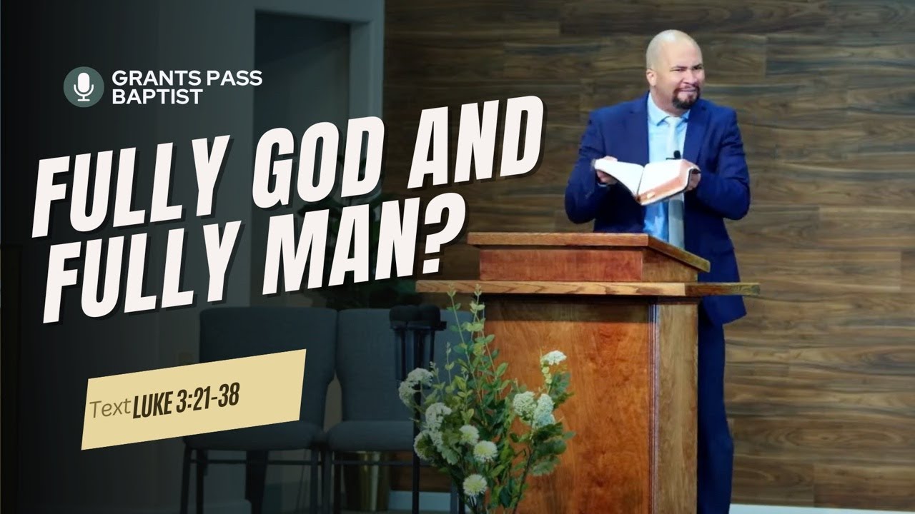 Who was Jesus Really? — Luke 3:21-38 — sermon video from Grants Pass Baptist Church