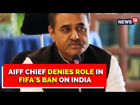 FIFA Bans India | AIFF Chief Praful Patel Denies Role In FIFA's Suspension Of India | News18