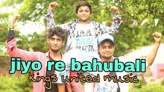 Jiyo Re Baahubali Remix Dance Baahubali 2 Kings United Music Production