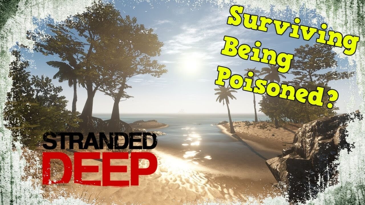 Stranded Deep: How To Cure Poison