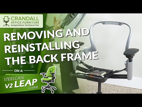 How to Remove & Re-Install the Back Frame Assembly on a Steelcase V2 Leap Chair