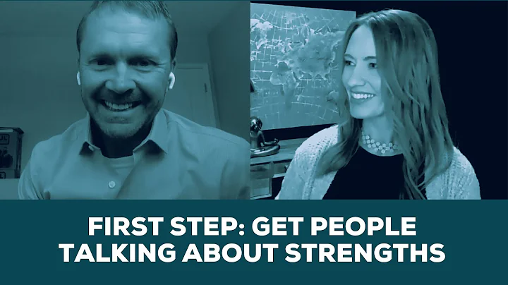 First Step: Get People Talking About Strengths