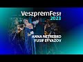 Anna Netrebko, Yusif Eyvazov // VeszprémFest 2023 Aftermovie