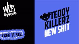 Miniatura de vídeo de "Teddy Killerz - New Shit [FREE DOWNLOAD]"