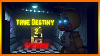 [SFM FNAF] True Destiny 2 [Preview]