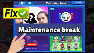 fix brawl stars maintenance break problem | how to fix brawl stars maintenance break problem