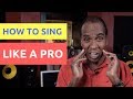 How To Sing Like A Pro Without Years Of Training